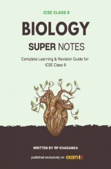 Exam18 ICSE Class 9 Biology Chapter Wise Super Notes Exam18 ICSE Class 9 Biology Chapter Wise Super Notes