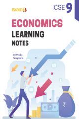Exam18 ICSE Class 9 Economics Learning Notes Exam18 ICSE Class 9 Economics Learning Notes