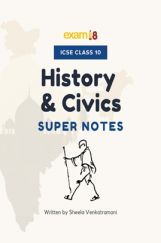 Exam18 ICSE Class 10 History Civics Revision Notes Exam18 ICSE Class 10 History Civics Revision Notes