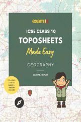 Exam18 ICSE Class 10 Toposheets Made Easy (Follows latest G43S7 & G43S10 Sheets) Exam18 ICSE Class 10 Toposheets Made Easy (Follows latest G43S7 & G43S10 Sheets)