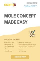 Exam18 ICSE Class 10 Chemistry Mole Concept Made Easy Exam18 ICSE Class 10 Chemistry Mole Concept Made Easy