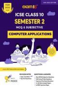 Exam18 ICSE Computer Applications Semester 2 Class 10, MCQ & Subjective Revision Book, March 2022 Exams Exam18 ICSE Computer Applications Semester 2 Class 10, MCQ & Subjective Revision Book, March 2022 Exams