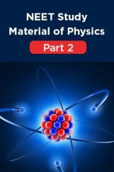 NEET Study Material Of Physics Part 2 NEET Study Material Of Physics Part 2