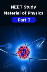 NEET Study Material Of Physics Part 3 NEET Study Material Of Physics Part 3