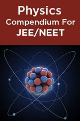 Physics Compendium For JEE/NEET Physics Compendium For JEE/NEET