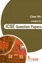 ICSE Question Papers For Class 9 Chemistry ICSE Question Papers For Class 9 Chemistry