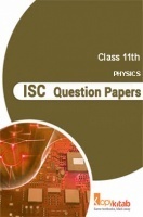 ISC  Question Papers For Class 11 Physics ISC  Question Papers For Class 11 Physics