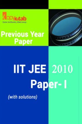 IIT JEE QUESTION PAPERS PAPER 1 WITH SOLUTIONS 2010