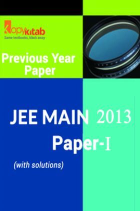 JEE MAIN QUESTION PAPERS PAPER 1 WITH SOLUTIONS 2013