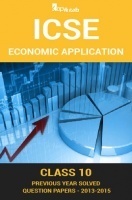 ICSE Previous Year Solved Question Papers For Class 10 Economic Applications 2013-2015 ICSE Previous Year Solved Question Papers For Class 10 Economic Applications 2013-2015