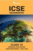 ICSE Previous Year Solved Question Papers For Class 10 Geography 2013-2015 ICSE Previous Year Solved Question Papers For Class 10 Geography 2013-2015