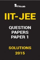 IIT JEE SOLVED QUESTION PAPERS PAPER 1  2015 IIT JEE SOLVED QUESTION PAPERS PAPER 1  2015