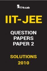 IIT JEE SOLVED QUESTION PAPERS PAPER 2 2010 IIT JEE SOLVED QUESTION PAPERS PAPER 2 2010