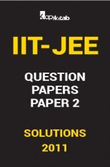 IIT JEE SOLVED QUESTION PAPERS PAPER 2 2011 IIT JEE SOLVED QUESTION PAPERS PAPER 2 2011