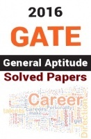 GATE 2016 General Aptitude Solved Papers  GATE 2016 General Aptitude Solved Papers