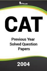 CAT Previous Year Solved Question Papers  2004 CAT Previous Year Solved Question Papers  2004