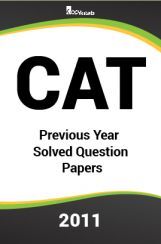 CAT Previous Year Solved Question Papers  2011 CAT Previous Year Solved Question Papers  2011