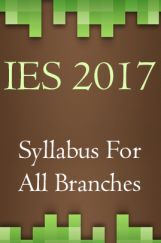 IES 2017  Syllabus For All Branches  IES 2017  Syllabus For All Branches
