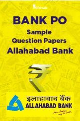 BANK PO Sample Question Papers For Allahabad Bank BANK PO Sample Question Papers For Allahabad Bank