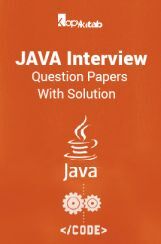 JAVA Interview Question Papers With Solution JAVA Interview Question Papers With Solution
