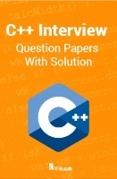 C++ Interview Question Papers With Solution C++ Interview Question Papers With Solution