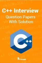 C++ Interview Question Papers With Solution C++ Interview Question Papers With Solution
