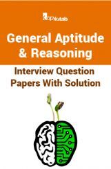 General Aptitude And Reasoning Interview Question Papers With Solution General Aptitude And Reasoning Interview Question Papers With Solution