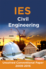 IES Unsolved Conventional Papers For Civil Engineering  2009-2015 IES Unsolved Conventional Papers For Civil Engineering  2009-2015