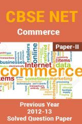 CBSE UGC NET Previous Year 2012-13 Solved Question Paper Commerce Paper-II(June-Dec) CBSE UGC NET Previous Year 2012-13 Solved Question Paper Commerce Paper-II(June-Dec)