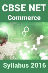 CBSE NET Commerce Syllabus 2016 CBSE NET Commerce Syllabus 2016
