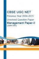 CBSE UGC NET Previous Year 2004-2015 Unsolved Question Paper Management Paper-II(June-Dec) CBSE UGC NET Previous Year 2004-2015 Unsolved Question Paper Management Paper-II(June-Dec)