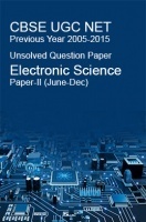CBSE UGC NET Previous Year 2005-2015 Unsolved Question Paper Electronic Science Paper-II (June-Dec)  CBSE UGC NET Previous Year 2005-2015 Unsolved Question Paper Electronic Science Paper-II (June-Dec)