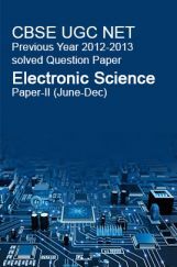 CBSE UGC NET Previous Year 2012-2013 Solved Question Paper Electronic Science Paper-II CBSE UGC NET Previous Year 2012-2013 Solved Question Paper Electronic Science Paper-II