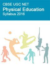 CBSE UGC NET Physical Education Syllabus 2016 CBSE UGC NET Physical Education Syllabus 2016