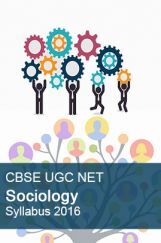 CBSE UGC NET Sociology Syllabus 2016 CBSE UGC NET Sociology Syllabus 2016