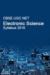 CBSE UGC NET Electronic Science Syllabus 2016 CBSE UGC NET Electronic Science Syllabus 2016