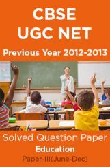CBSE UGC NET Previous Year 2012-13 Solved Question Paper Education Paper-III(June-Dec) CBSE UGC NET Previous Year 2012-13 Solved Question Paper Education Paper-III(June-Dec)