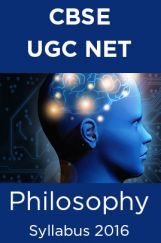 CBSE NET Philosophy Syllabus 2016 CBSE NET Philosophy Syllabus 2016