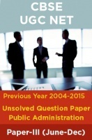 CBSE UGC NET Previous Year 2004-15 Unsolved Question Public Administration Paper-III(June-Dec)