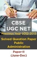 CBSE UGC NET Previous Year 2012-13 Solved Question Public Administration Paper-II(June-Dec) CBSE UGC NET Previous Year 2012-13 Solved Question Public Administration Paper-II(June-Dec)
