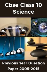 Cbse Class 10 Science Previous Year Question Paper 2005-2014 Cbse Class 10 Science Previous Year Question Paper 2005-2014