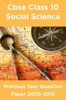 Cbse Class 10 Social Science Previous Year Question Paper 2005-2014 Cbse Class 10 Social Science Previous Year Question Paper 2005-2014