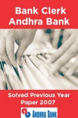 Bank Clerk Andhra Bank Solved Previous Year Paper 2007 Bank Clerk Andhra Bank Solved Previous Year Paper 2007