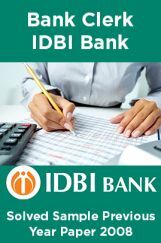 Bank Clerk IDBI Bank Solved Sample Previous Year Paper 2008 Bank Clerk IDBI Bank Solved Sample Previous Year Paper 2008