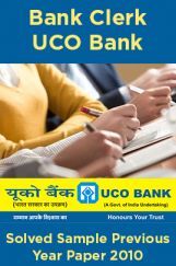 Bank Clerk UCO Bank Solved Sample Previous Year Paper 2010 Bank Clerk UCO Bank Solved Sample Previous Year Paper 2010