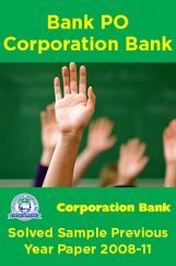 Bank PO Corporation Bank Solved Previous Year Paper 2008-11 Bank PO Corporation Bank Solved Previous Year Paper 2008-11