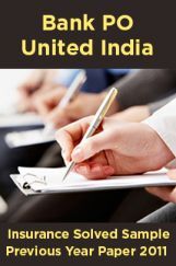 Bank PO United India Insurance Solved Sample Previous Year Paper 2011 Bank PO United India Insurance Solved Sample Previous Year Paper 2011