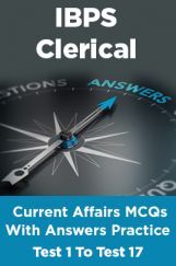 IBPS Clerical Current Affairs MCQs With Answers Practice Test 1 To Test 17 IBPS Clerical Current Affairs MCQs With Answers Practice Test 1 To Test 17