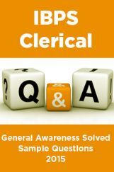 IBPS Clerical  General Awareness Solved Sample Questions 2015 IBPS Clerical  General Awareness Solved Sample Questions 2015