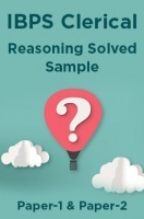 IBPS Clerical Reasoning Solved Sample Paper-1 & Paper-2